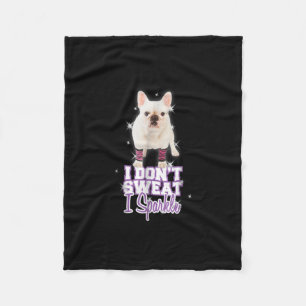Ik zweet niet, ik sprankel Franse buldog cadeau Fleece Deken