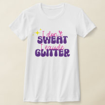 Ik zweet niet ik straal glitter grappig shirt uit