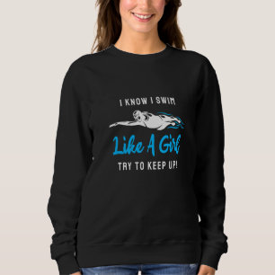 Ik zwem als een meisje zwemmer Ik hou van zwemmen Trui