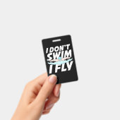 Ik Zwem Niet Ik Vlieg Badge (Handheld)