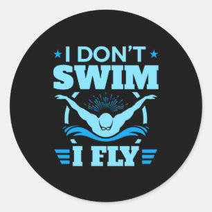 Ik Zwem Niet Ik Vlieg Zwemmen Vlinder Ronde Sticker