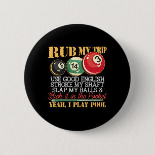 Ik zwembad biljart woordspelingen wrijf mijn tip s ronde button 5,7 cm