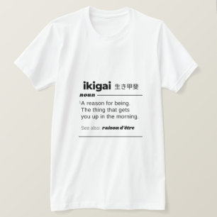 Ikigai Cute Funny Gift Fun Happy Spiritueel Gift T-shirt