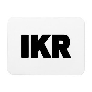 IKR   Text Slang Magneet