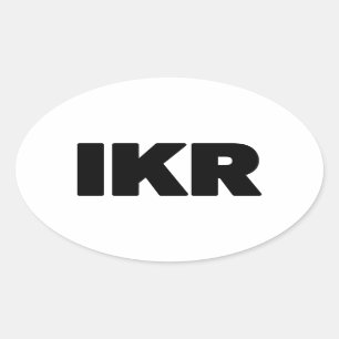 IKR Text Slang Ovale Sticker