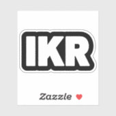 IKR | Text Slang Sticker (Vel)