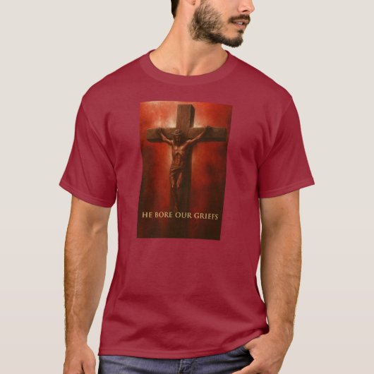 ✝️ Il A Bore Nos Griefs - T-Shirt (Devant)