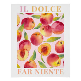 Il Dolce Far Niente, Perzik Poster Italiaanse muur Perfect Poster