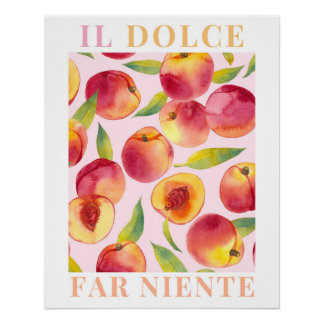 Il Dolce Far Niente, Perzik Poster Italiaanse muur Perfect Poster
