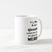 Il est correct d'être une tasse de Glowstick (Devant droit)