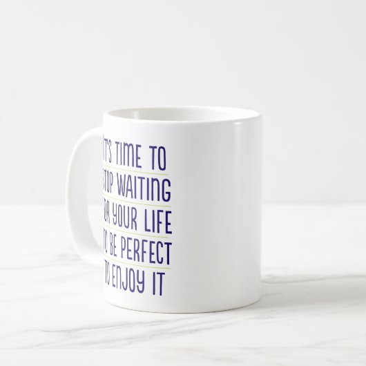 Il est temps d'arrêter d'attendre... Café Mug (Devant gauche)