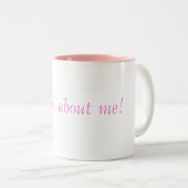 Il est tout au sujet de moi ! Tasse (Devant droit)