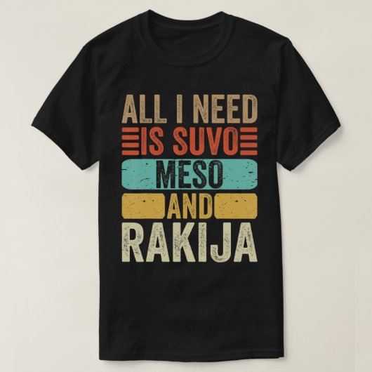 Il Me Suvo Meso Et Rakija Serbe T-Shirt (Design devant)