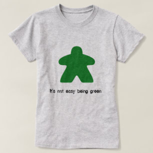 Il n'est pas être facile T-shirt vert de Meeple