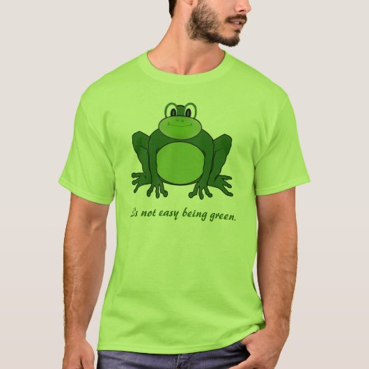 Il n'est pas être facile vert - T-shirt de (Devant)