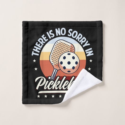 Il N'Y A Pas De Désolé Dans Pickleball (Gant de toilette)