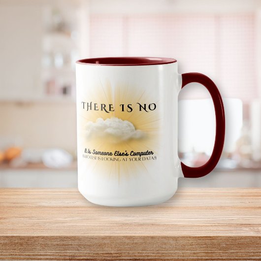 Il N'Y A Pas De Nuage, Qui D'Autre Cherche ? Mug