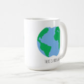 Il n'y a pas de planète B - Mug de café de la Terr (Devant droit)
