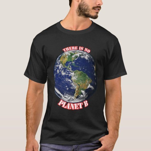 Il n'y a pas de T-Shirt de la planète b (Devant)