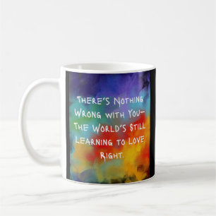 Il n'y a rien de mal avec vous Mug - Peinture à l'