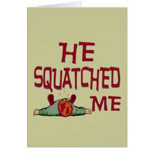 Il Squatched je