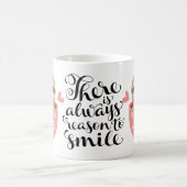 Il y a toujours raison de sourire : Tasse de (Centre)