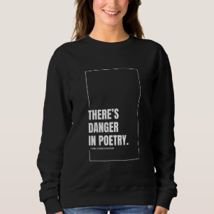 Il y a un danger dans la poésie Sweatshirt féminin