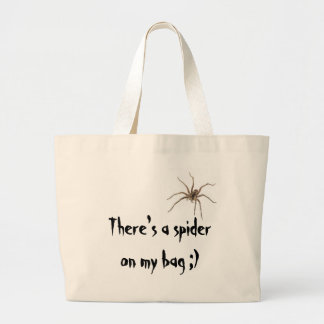 Il y a une araignée sur mon sac ;)