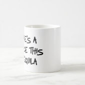 Il y a une occasion que c'est tasse de tequila (Centre)