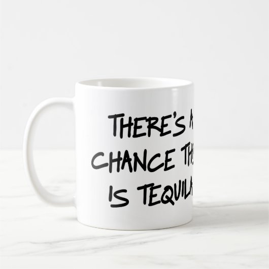 Il y a une occasion que c'est tasse de tequila (Gauche)