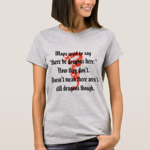"Il y ait T-shirt de citation de Fargo de dragons"