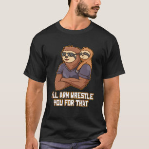 Ill Arm Wrestle You voor die Cool Dad Chill Daddy T-shirt