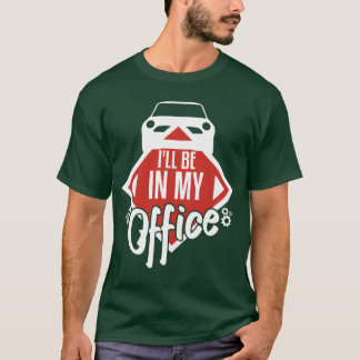 Ill Be In My Office Car Mechanic vintage T-shirt