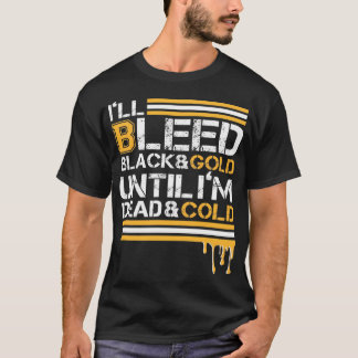 Ill Bleed Black & Gold tot ik dood en koud ben T-shirt