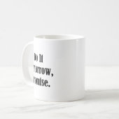 I'll Do It Tomorrow I Promise Funny White Lie Part Koffiemok (Voorkant links)