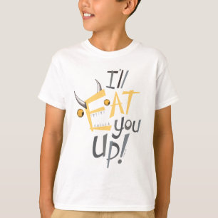 I'll Eat You Up Grafisch T-shirt