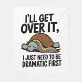 I'LL GET OVER IT - Grappig Dramatisch Quote voor D Fleece Deken (Voorkant)