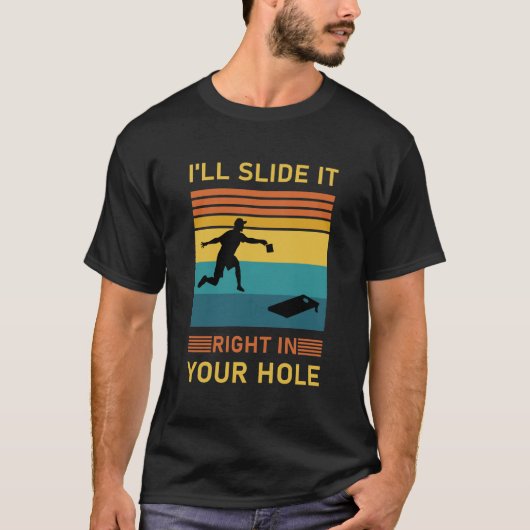 I'll slide it right in your hole - Cornhole T-shirt (Voorkant)
