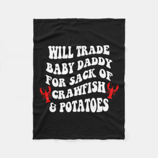 I'll Trade My Daddy beroemd gemaakt door Mardi Gra Fleece Deken