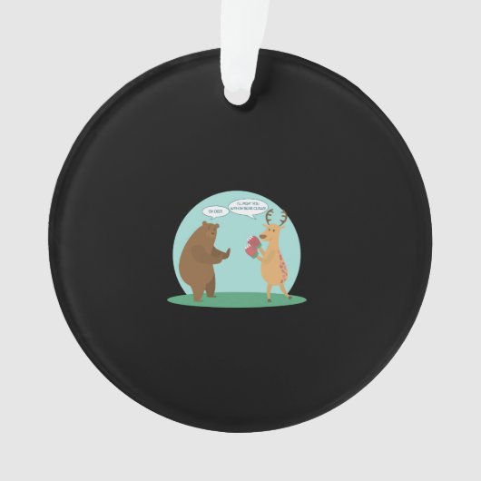 I'll With My Bear Hands Oh Deer Funny Creative Sty Ornament (voorkant)