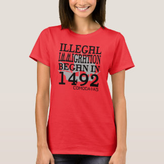Illegale immigratie begon in 1492 t-shirt