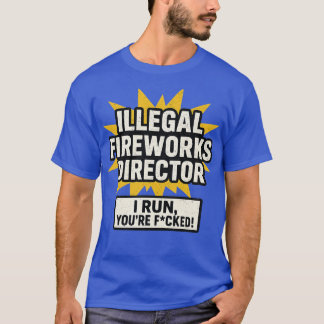 illegale vuurwerkdirecteur t-shirt