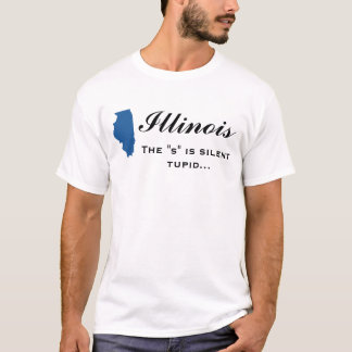 Illinois - De 's' zijn stille tupid T-shirt