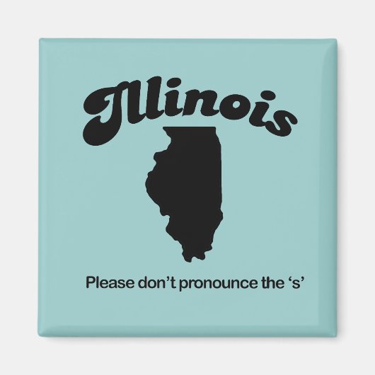 Illinois Motto - Spreek de S niet uit Magneet (Voorkant)