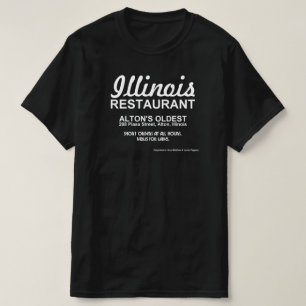 Illinois Restaurant, Alton, IL T-shirt