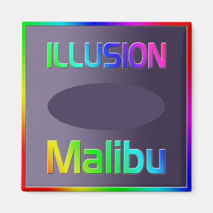 "ILLUSION Malibu" Magnet! Magneet