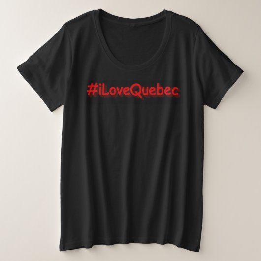 "#iLoveQuebec" Joli design. Commandez dès maintena (Design devant)