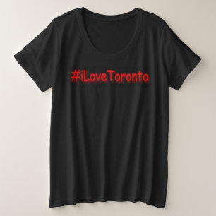 "#iLoveToronto" Cute Design. Bestel nu Grote Maat T-shirt