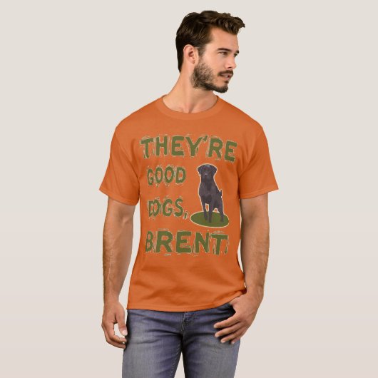 Ils sont bon T-shirt de Brent de chiens (Devant entier)