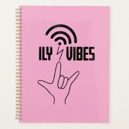 ILY Vibes - ASL Design  Planner